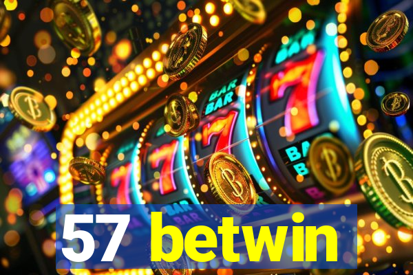 57 betwin